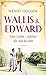 Wallis und Edward. Eine Liebe, stärker als die Krone: Roman | Ein bewegender Roman über eine der ungewöhnlichsten Frauen des englischen Königshauses (German Edition)