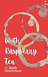 With Raspberry Tea