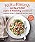 Fix-It and Forget-It Instant Pot Light & Healthy Cookbook: 7-Ingredient Recipes for Weight Loss and Heart Health