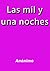 Las mil y una noches (Spanish Edition)