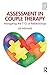 Assessment in Couple Therapy by Lee   Williams