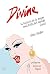 Divine. La historia de la mujer más hermosa del mundo (casi) (Spanish Edition)