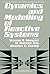 Dynamics and Modelling of Reactive Systems: Proceedings of an Advanced Seminar Conducted by the Mathematics Research Center, the University of Wisconsin—Madison, ... University of Wisconsin--Madison ; no. 44)