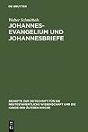 Johannesevangelium und Johannesbriefe: Forschungsgeschichte und Analyse (Beihefte zur Zeitschrift für die neutestamentliche Wissenschaft 64) (German Edition)