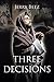 Three Decisions