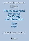 Photoconversion Processes for Energy and Chemicals: Energy from Biomass 5 (Elsevier Applied Biotechnology Series)