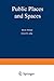 Public Places and Spaces (Human Behavior and Environment Book 10)