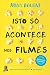 Isto Só Acontece nos Filmes (Portuguese Edition)