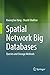 Spatial Network Big Databases: Queries and Storage Methods
