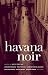 Havana Noir by Achy Obejas