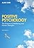 Positive Psychology: The Science of Wellbeing and Human Strengths