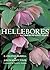 Hellebores: A Comprehensive Guide