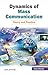 Dynamics of Mass Communication: Theory and Practice