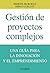 Gestión de proyectos comple...