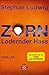 Zorn - Lodernder Hass: Thriller (German Edition)