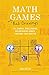 Math Games with Bad Drawings: 75 1/4 Simple, Challenging, Go-Anywhere Games―And Why They Matter
