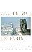 Le mal de Paris (Essais - Documents) (French Edition)