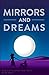 Mirrors and Dreams: Book 2 of the Unseen Scars series