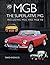 MGB - The superlative MG: I...