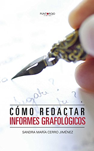 Cómo redactar informes grafológicos (Spanish Edition)
