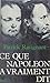 Ce que Napoléon a vraiment dit (French Edition)