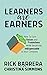 Learners are Earners: How to Earn Raises and Promotions while becoming Indispensable to your Company