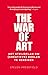 The War of Art - Nederlandse editie: Het strijdplan om (creatieve) doelen te bereiken (Dutch Edition)