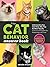The Cat Behavior Answer Book, 2nd Edition: Understanding How Cats Think, Why They Do What They Do, and How to Strengthen Our Relationships with Them