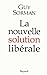 La nouvelle solution libérale (Documents) (French Edition)