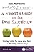 Don't Just "Sign..". Communicate!: A Student's Guide to the Deaf Experience