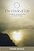 The Circle of Life: A Guide for Conscious Living in a World of Chaos