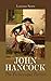 John Hancock The Picturesque Patriot by Lorenzo Sears