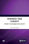 Remember Your Humanity: Pathway to Sustainable Food Security