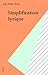 Simplification lyrique (French Edition)