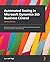 Automated Testing in Microsoft Dynamics 365 Business Central: Efficiently automate test cases for faster development cycles with less time needed for manual testing, 2nd Edition