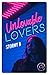 Unlovable lovers - Tome 1: Unlovable lovers - 1 (French Edition)