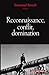 Reconnaissance, conflit, domination (CNRS Philosophie) (French Edition)