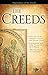 The Creeds: How Early Christians Defended the Gospel