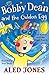 Bobby Dean and the Golden Egg (Young Explorers)