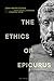 The Ethics of Epicurus and its Relation to Contemporary Doctrines (Re-inventing Philosophy as a Way of Life)