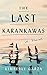 The Last Karankawas: A Novel
