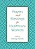 Prayers and Blessings for Healthcare Workers