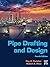 Pipe Drafting and Design
