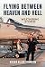 Flying Between Heaven and Hell: Weathering Storms