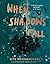 When Shadows Fall