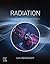 Radiation: Fundamentals, Applications, Risks, and Safety