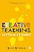 Creative Teaching: Getting it Right (Practical Teaching Guides)