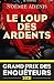 Le Loup des Ardents - Grand Prix des Enquêteurs 2021 - Prix Polar en séries 2022 (La bête noire) (French Edition)