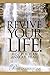 Revive Your Life!: Rest for Your Anxious Heart (Faith to Live By Book 3)