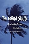The Wind Shifts by Francisco Aragón